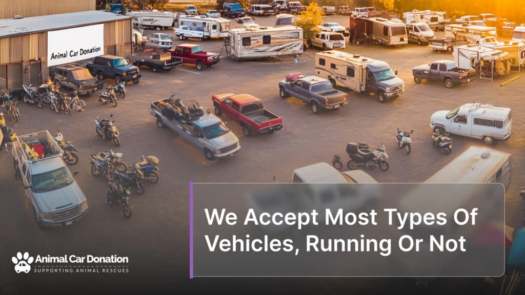 We Accept Most Types Of Vehicles, Running Or Not