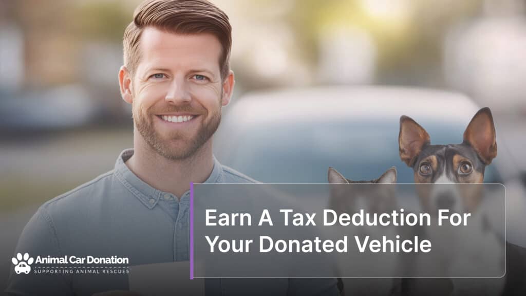 Earn A Tax Deduction For Your Donated Vehicle