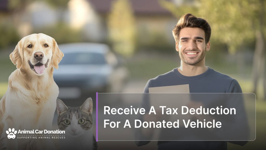 Receive A Tax Deduction For A Donated Vehicle