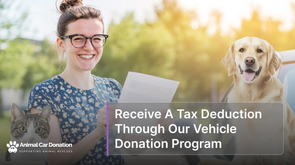 Receive A Tax Deduction Through Our Vehicle Donation Program