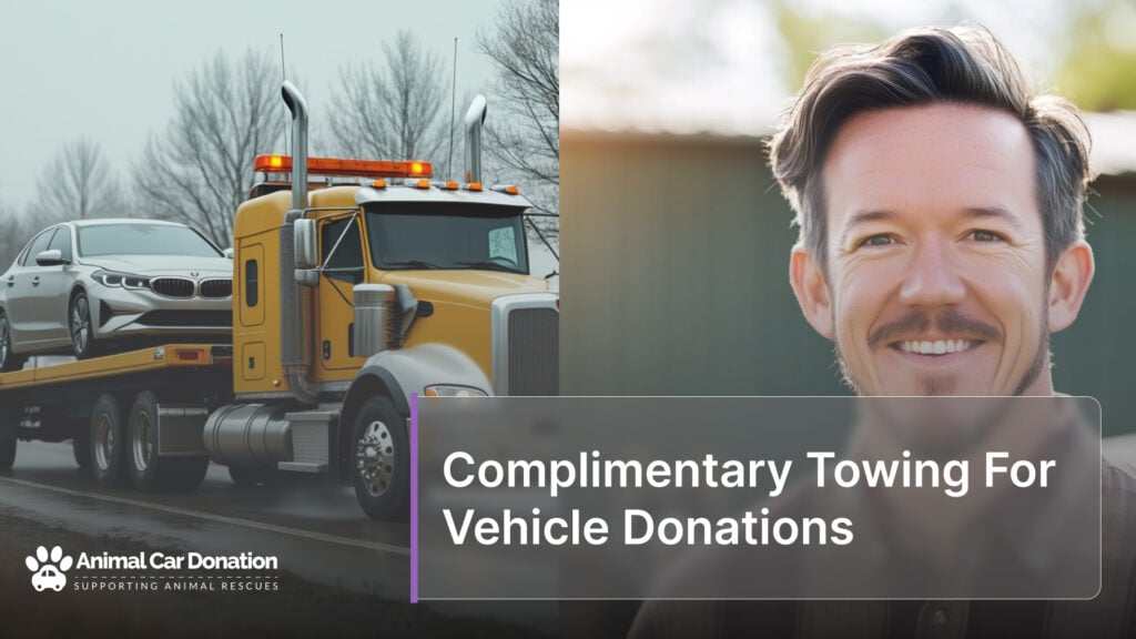 Complimentary Towing For Vehicle Donations