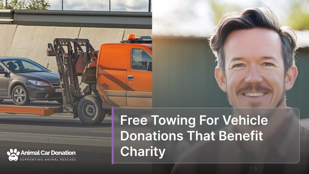 Free Towing For Vehicle Donations That Benefit Charity