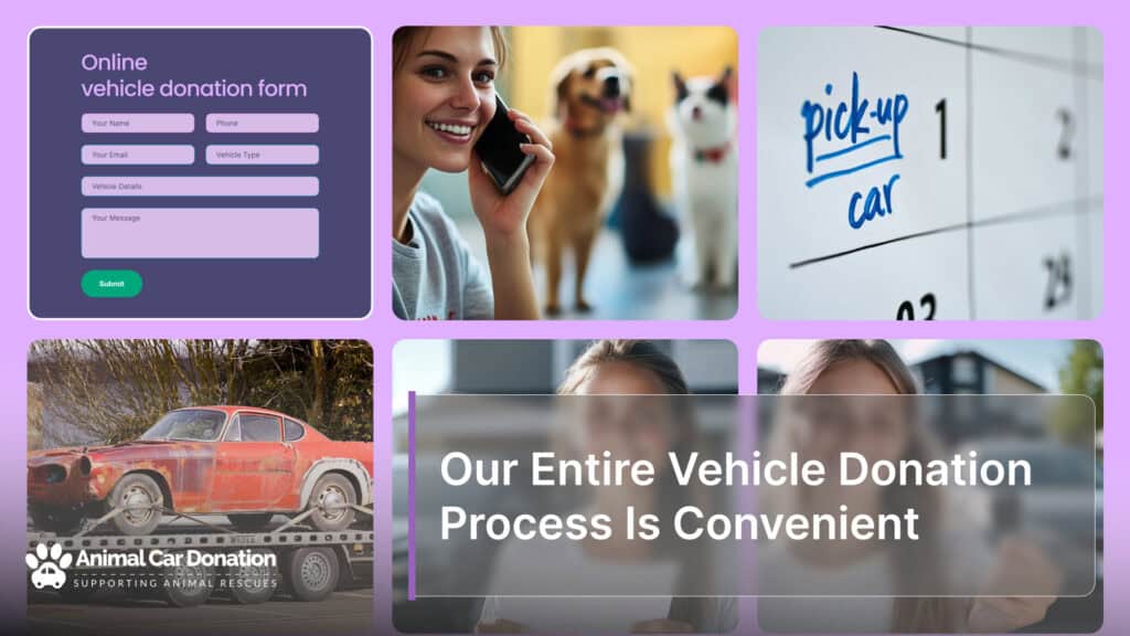 Our Entire Vehicle Donation Process Is Convenient