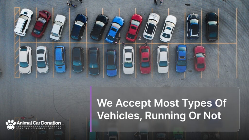 We Accept Most Types Of Vehicles, Running Or Not