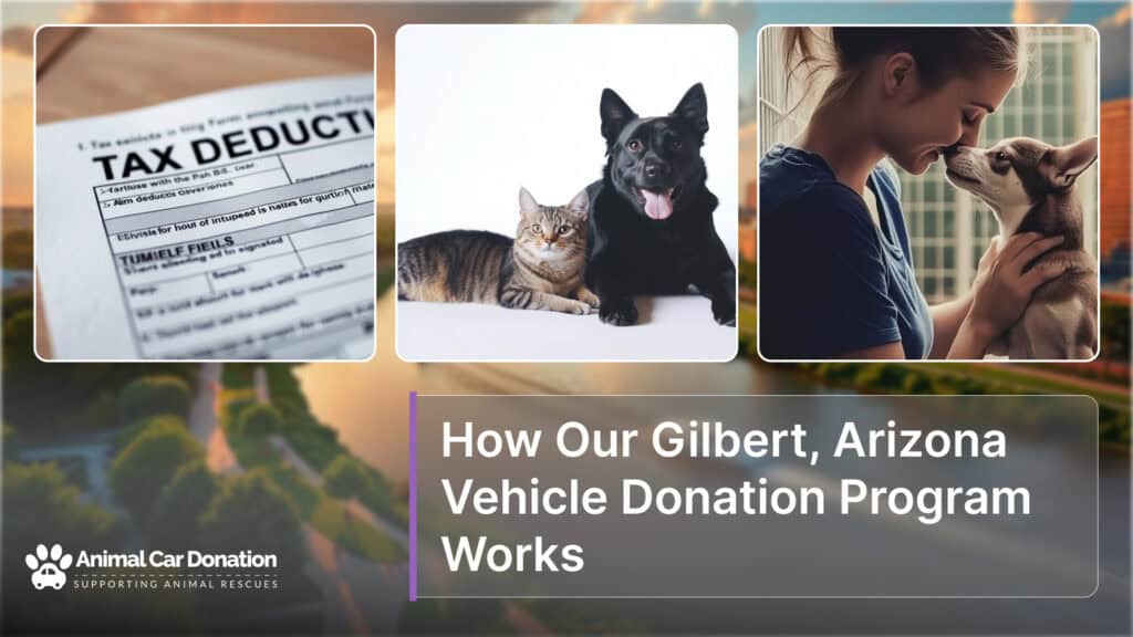 How Our Gilbert, Arizona Vehicle Donation Program Works