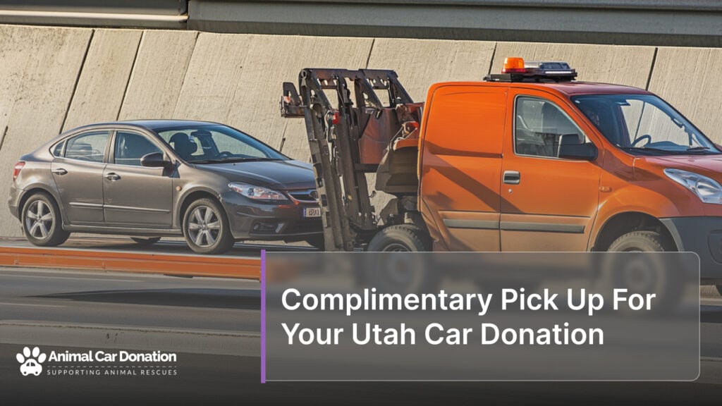 Complimentary Pick Up For Your Utah Car Donation