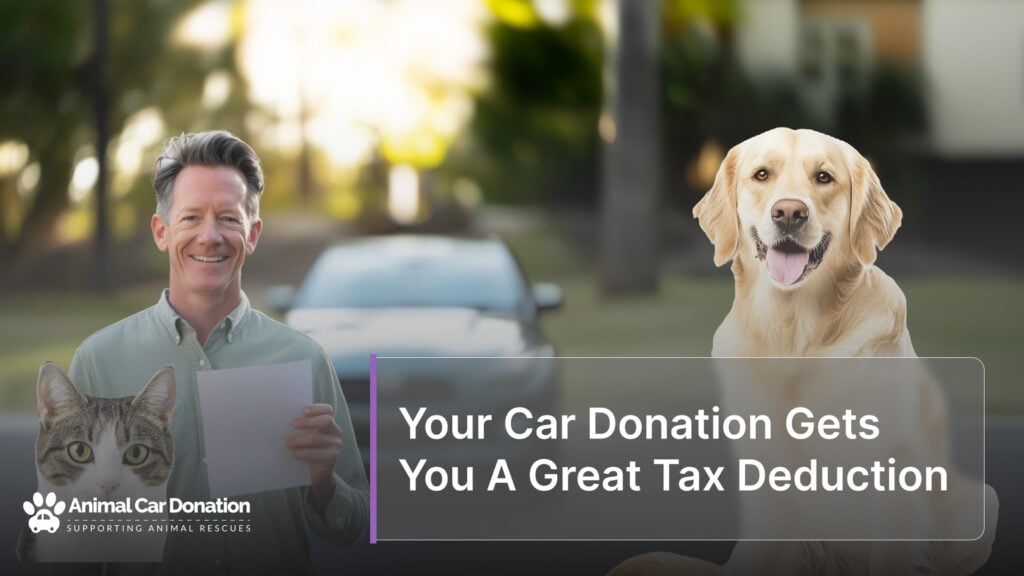 Your Car Donation Gets You A Great Tax Deduction