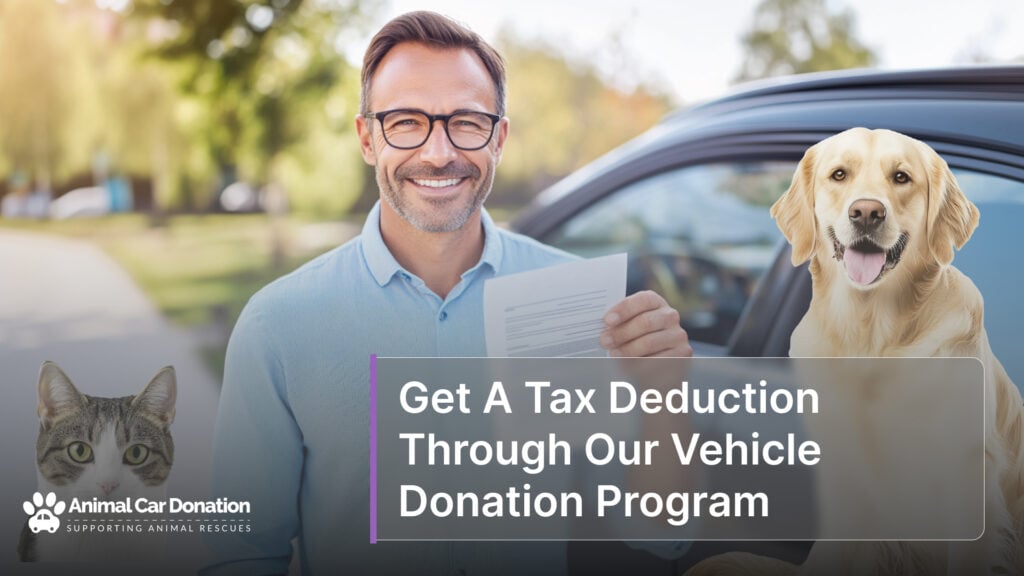 Get A Tax Deduction Through Our Vehicle Donation Program