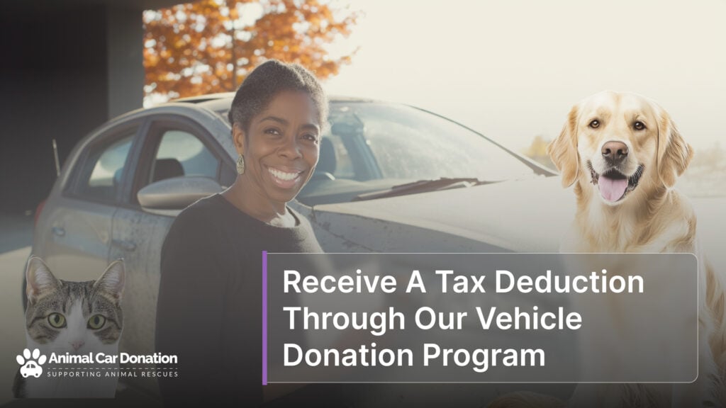 Receive A Tax Deduction Through Our Vehicle Donation Program