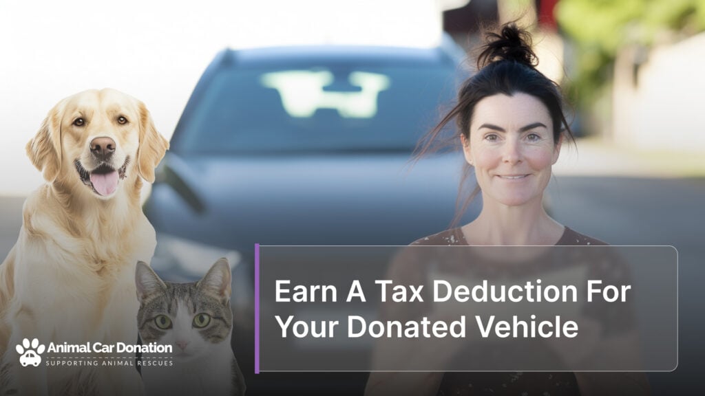 Earn A Tax Deduction For Your Donated Vehicle