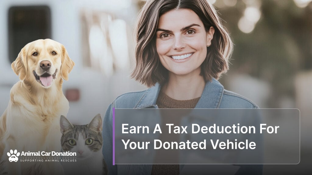 Earn A Tax Deduction For Your Donated Vehicle