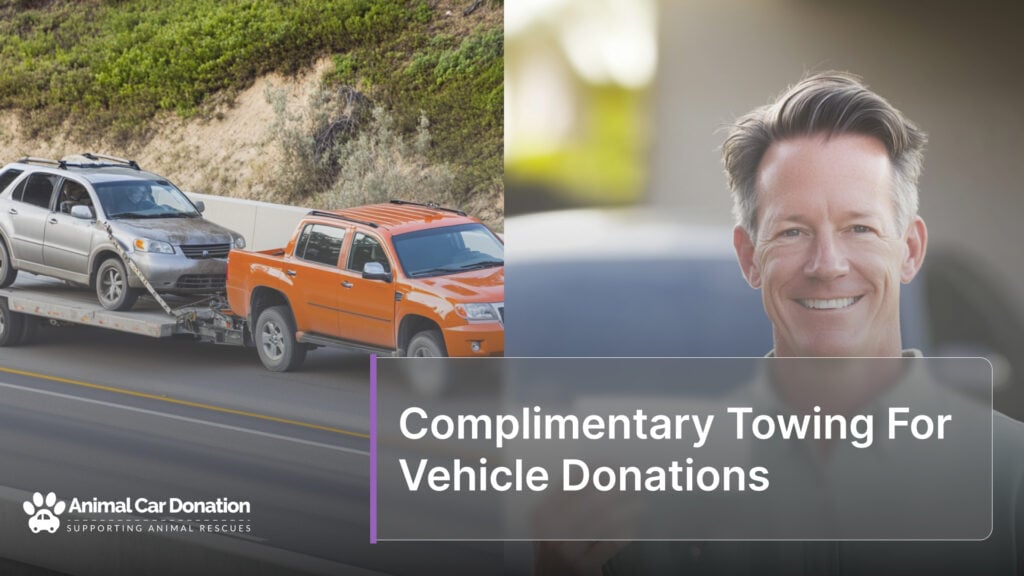 Complimentary Towing For Vehicle Donations