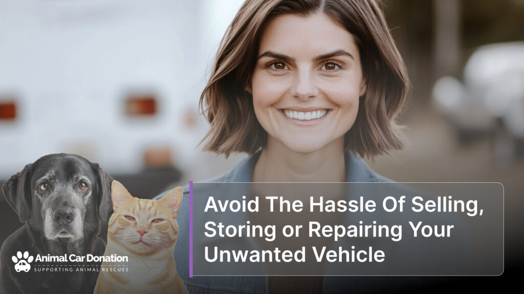 Avoid The Hassle Of Selling, Storing or Repairing Your Unwanted Vehicle