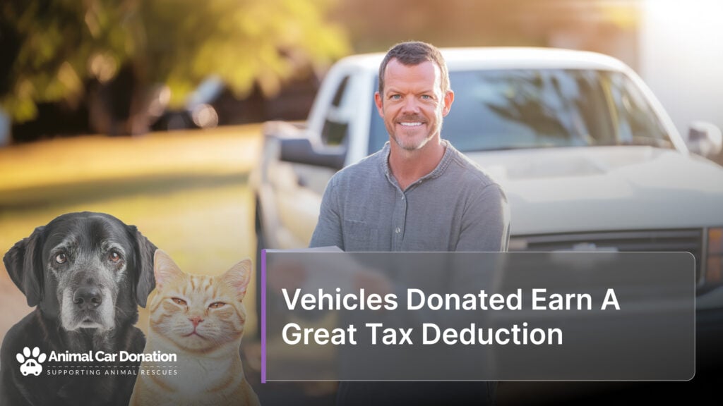 Vehicles Donated Earn A Great Tax Deduction