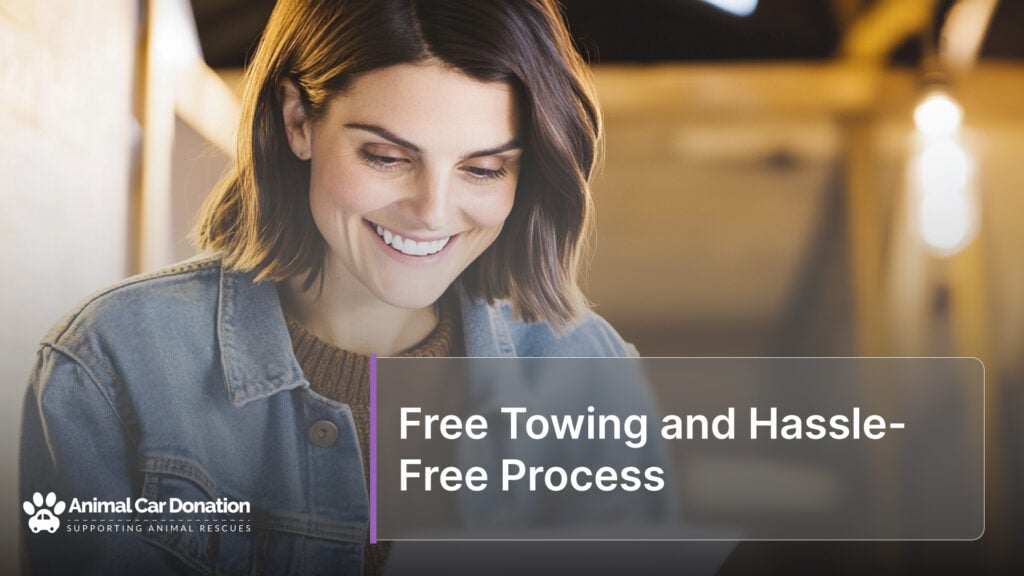 Free Towing and Hassle-Free Process