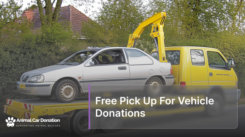 Free Pick Up For Vehicle Donations