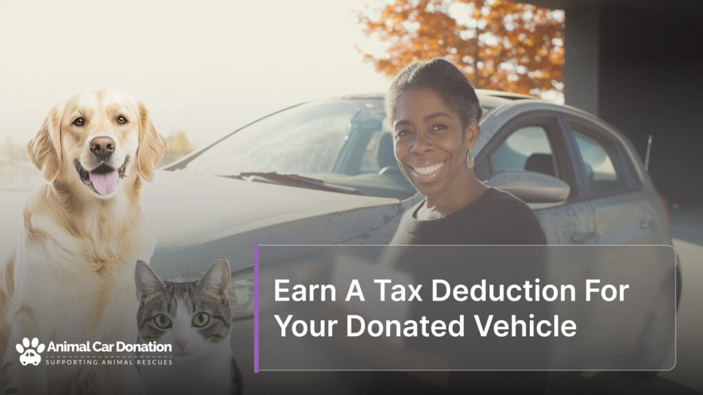 Earn A Tax Deduction For Your Donated Vehicle