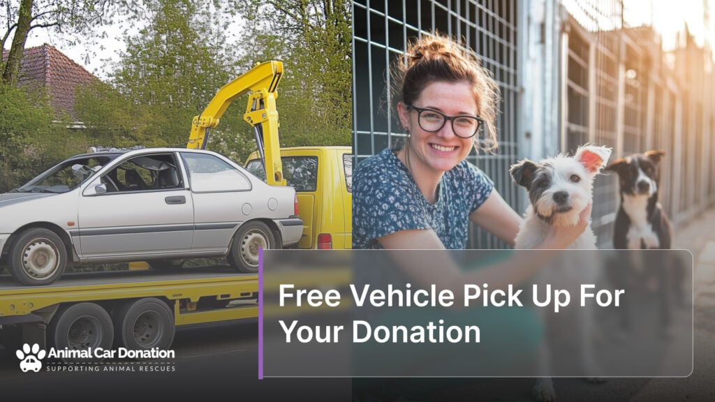 Free Vehicle Pick Up For Your Donation