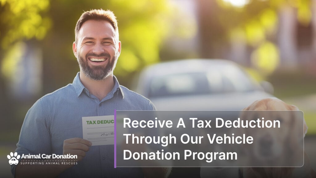 Receive A Tax Deduction Through Our Vehicle Donation Program