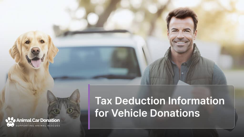 Tax Deduction Information for Vehicle Donations