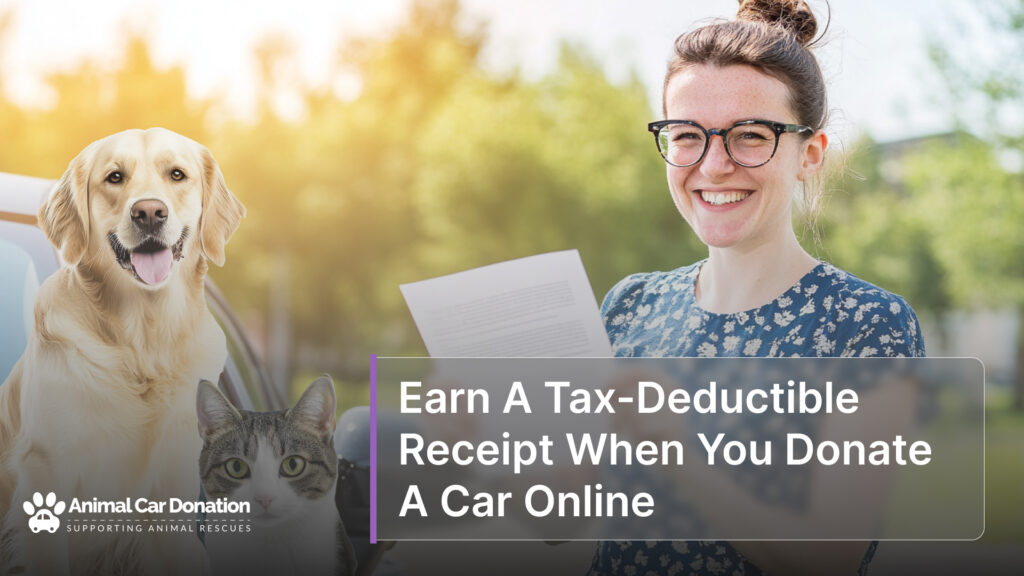 Earn A Tax-Deductible Receipt When You Donate A Car Online