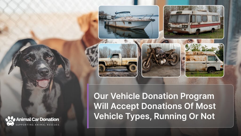 Our Vehicle Donation Program Will Accept Donations Of Most Vehicle Types, Running Or Not