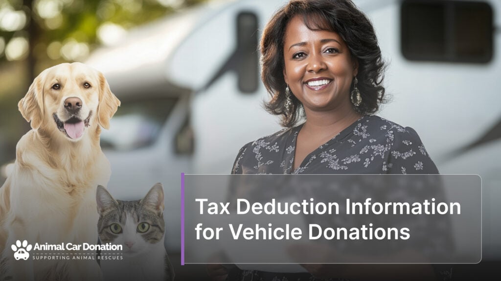 Tax Deduction Information for Vehicle Donations