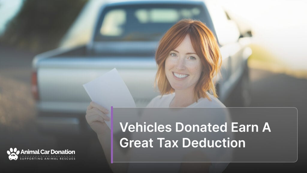 Vehicles Donated Earn A Great Tax Deduction