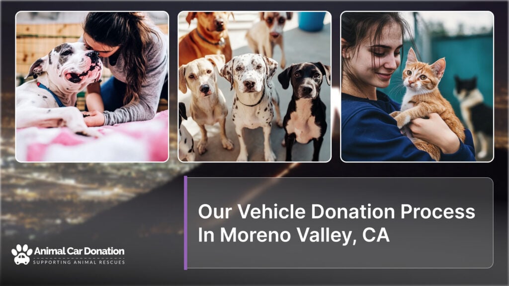 Our Vehicle Donation Process In Moreno Valley, CA