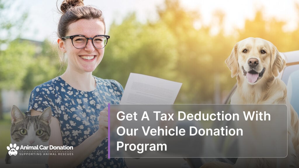 Get A Tax Deduction With Our Vehicle Donation Program