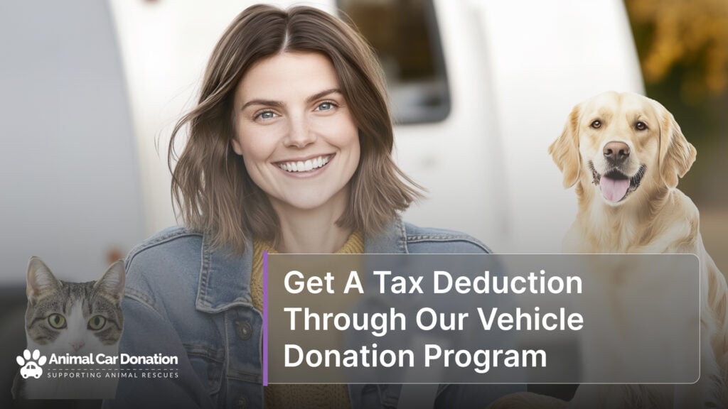 Get A Tax Deduction Through Our Vehicle Donation Program