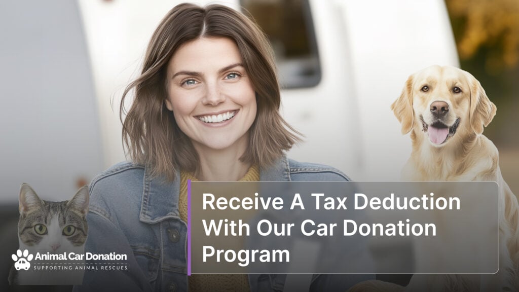 Receive A Tax Deduction With Our Car Donation Program