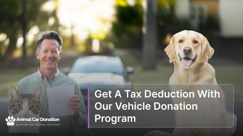 Get A Tax Deduction With Our Vehicle Donation Program