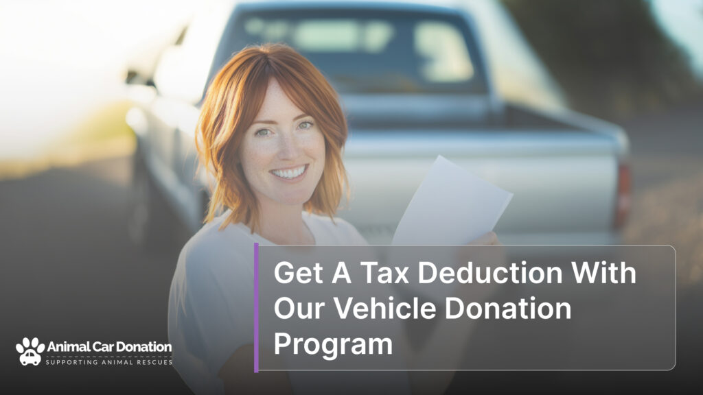 Get A Tax Deduction With Our Vehicle Donation Program