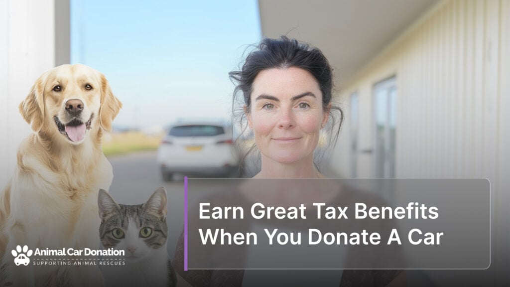 Earn Great Tax Benefits When You Donate A Car