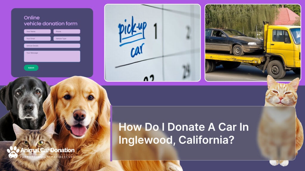 How Do I Donate A Car In Inglewood, California?