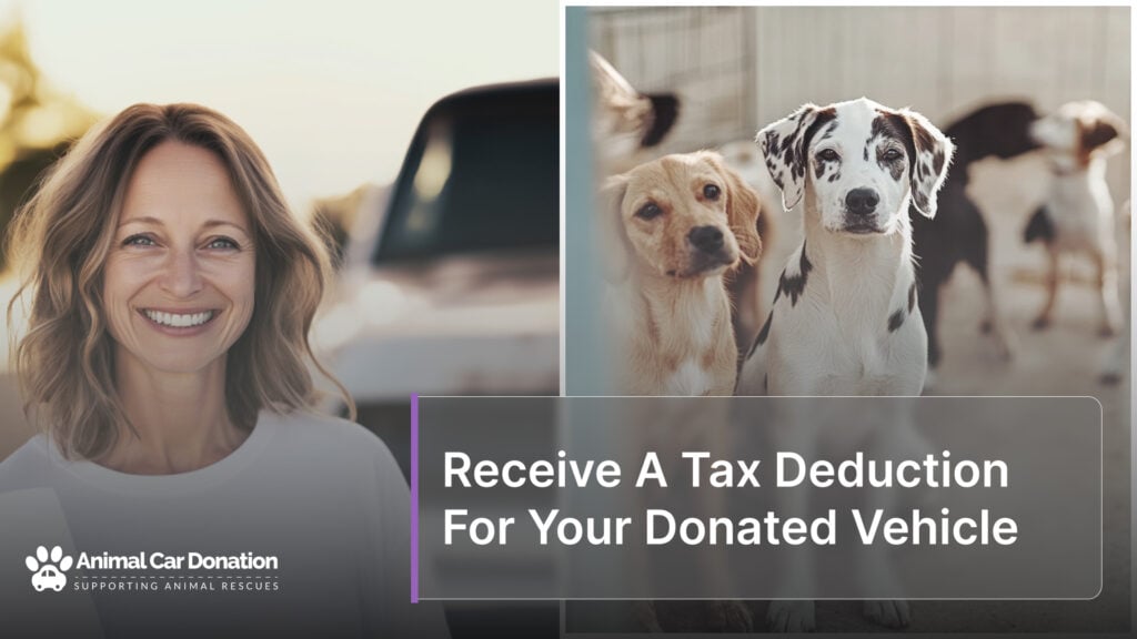 Receive A Tax Deduction For Your Donated Vehicle