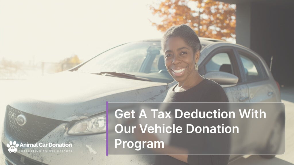 Get A Tax Deduction With Our Vehicle Donation Program