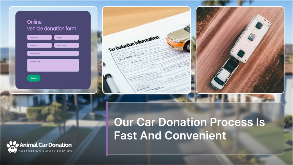 Our Car Donation Process Is Fast And Convenient