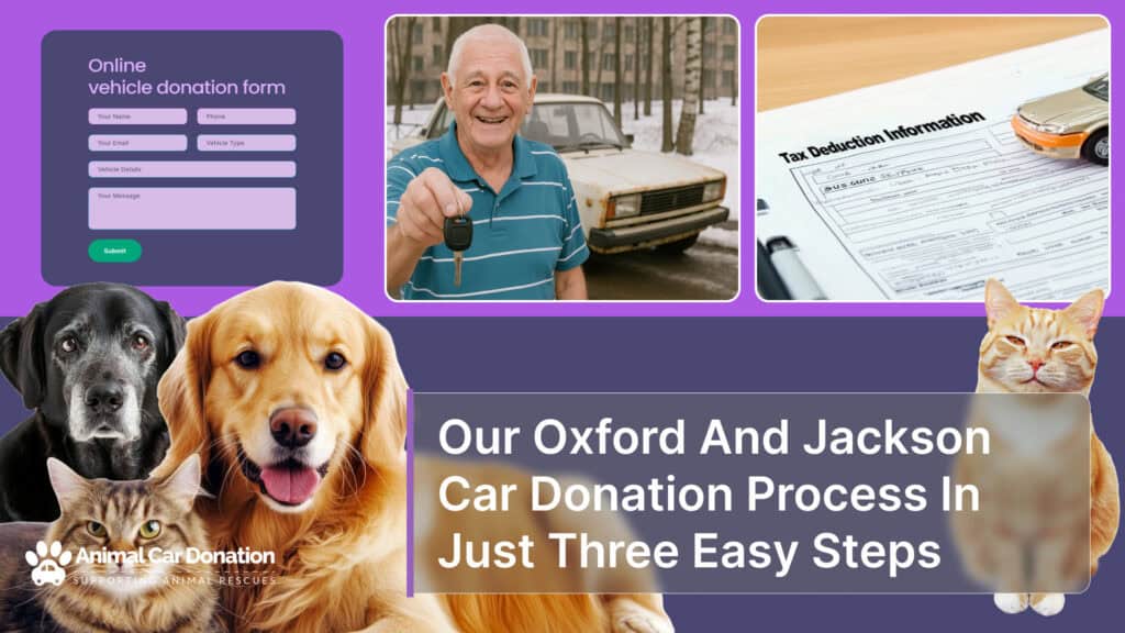 Our Oxford And Jackson Car Donation Process In Just Three Easy Steps