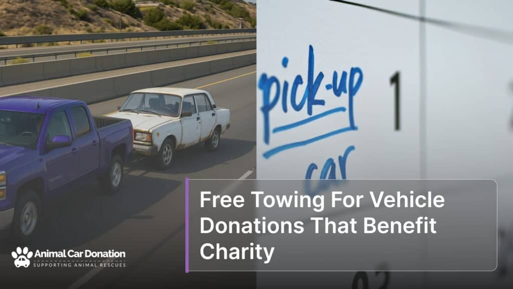 Free Towing For Vehicle Donations That Benefit Charity