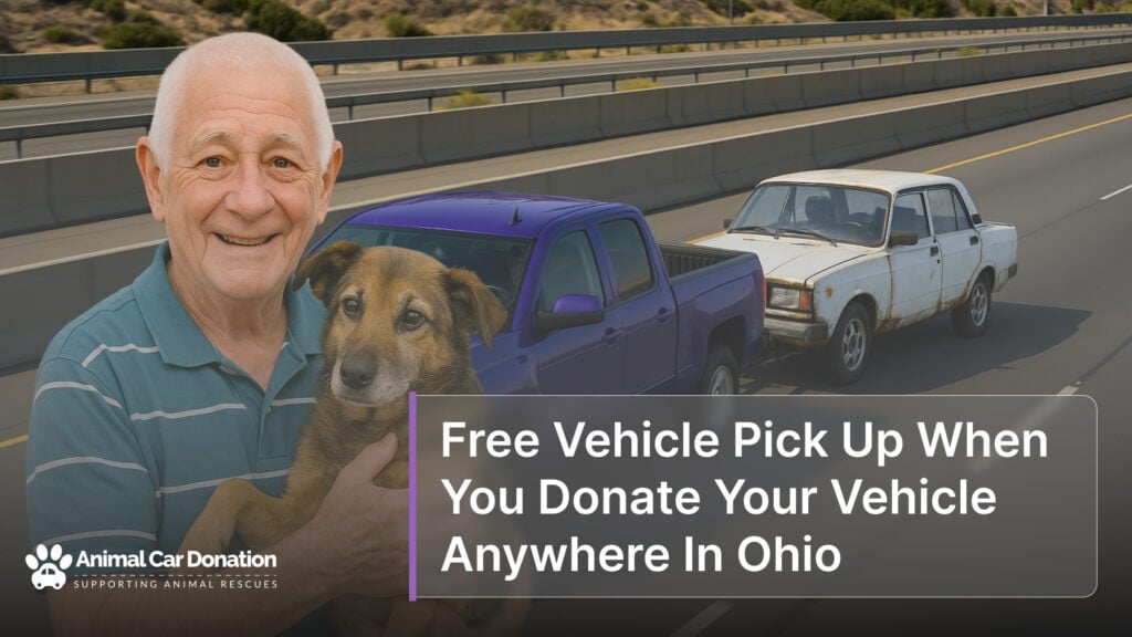 Free Vehicle Pick Up When You Donate Your Vehicle Anywhere In Ohio