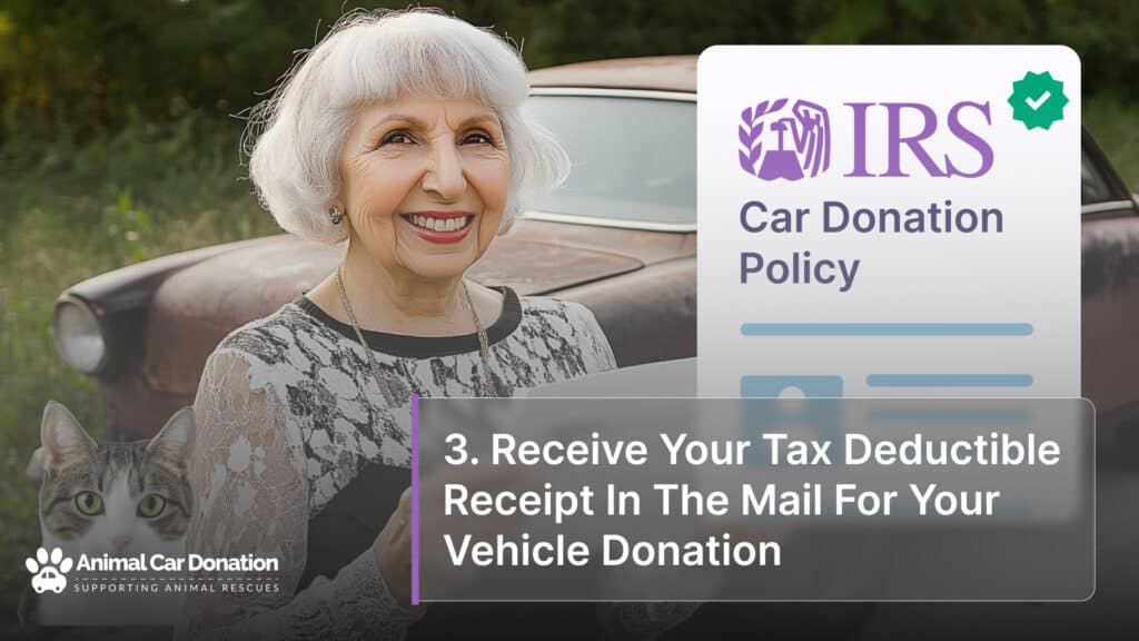 3. Receive Your Tax Deductible Receipt In The Mail For Your Vehicle Donation