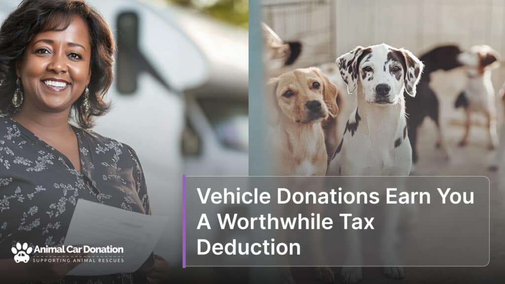 Vehicle Donations Earn You A Worthwhile Tax Deduction