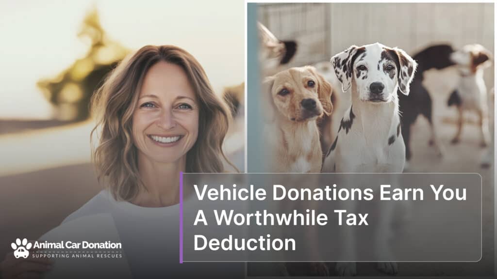 Vehicle Donations Earn You A Worthwhile Tax Deduction