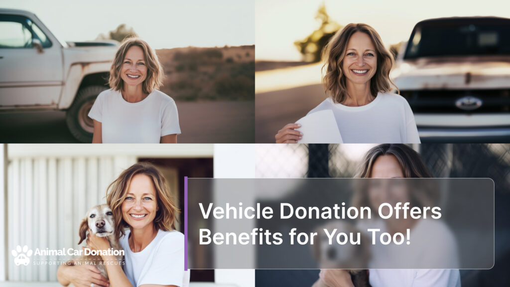 Vehicle Donation Offers Benefits for You Too!