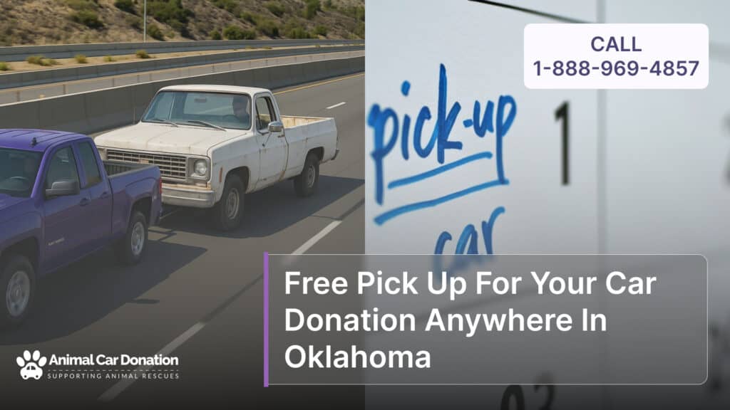 Free Pick Up For Your Car Donation Anywhere In Oklahoma