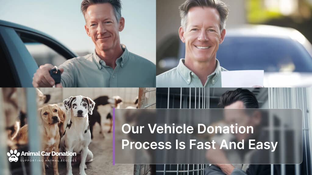 Our Vehicle Donation Process Is Fast And Easy