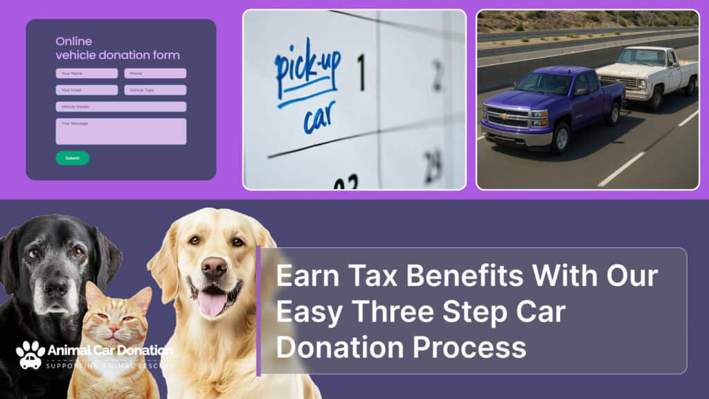 Earn Tax Benefits With Our Easy Three Step Car Donation Process