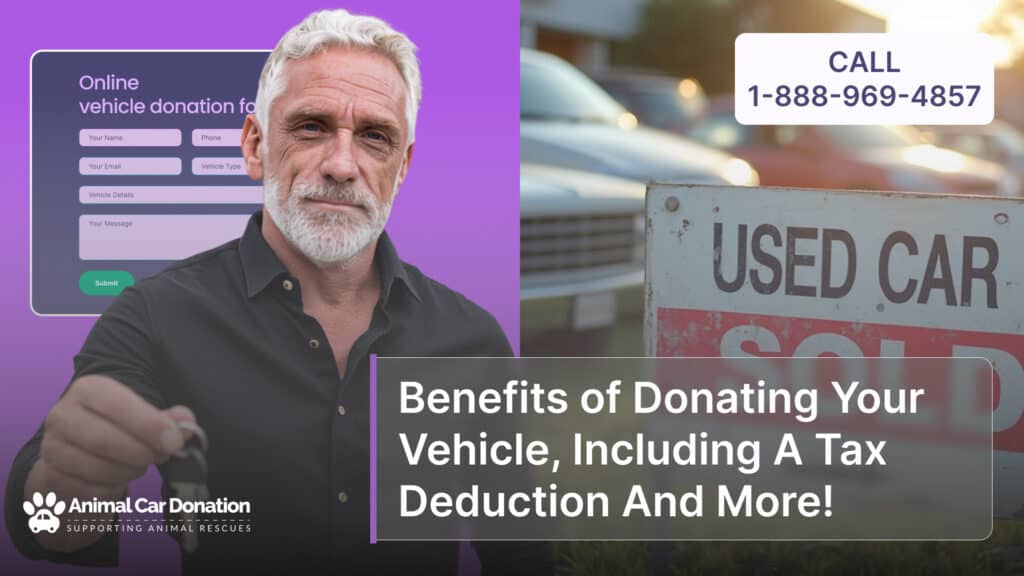 Benefits of Donating Your Vehicle, Including A Tax Deduction And More!